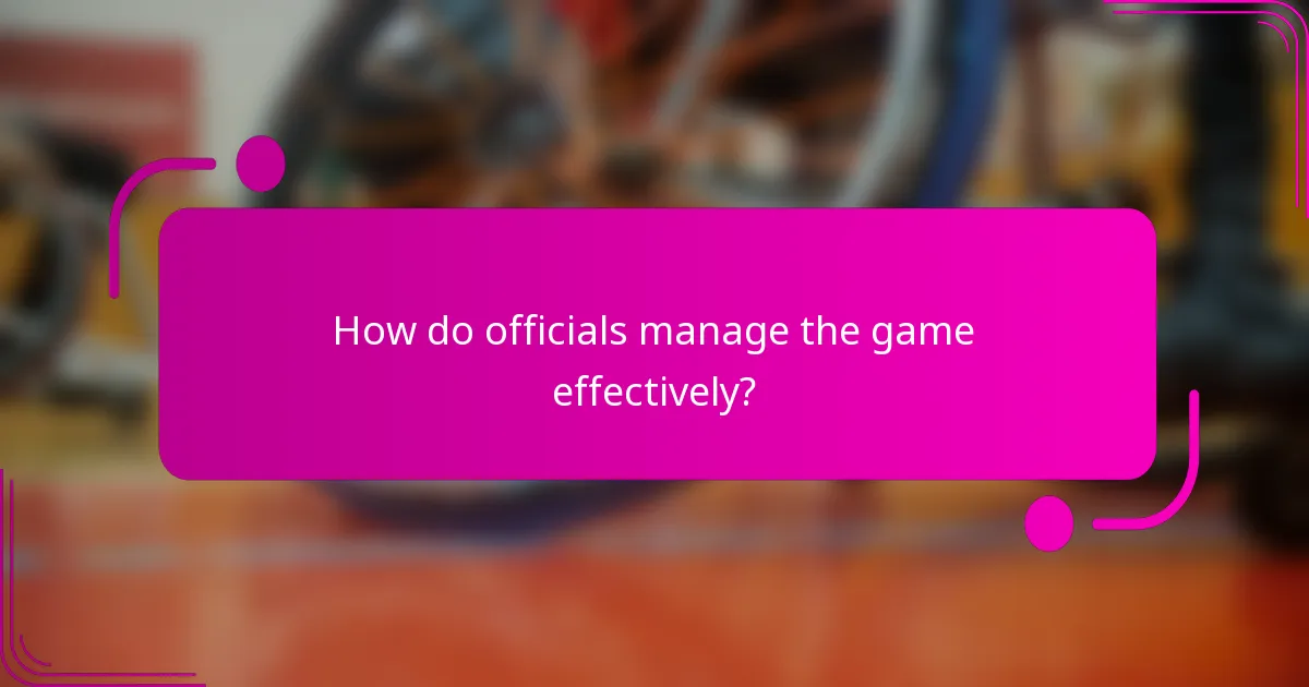 How do officials manage the game effectively?