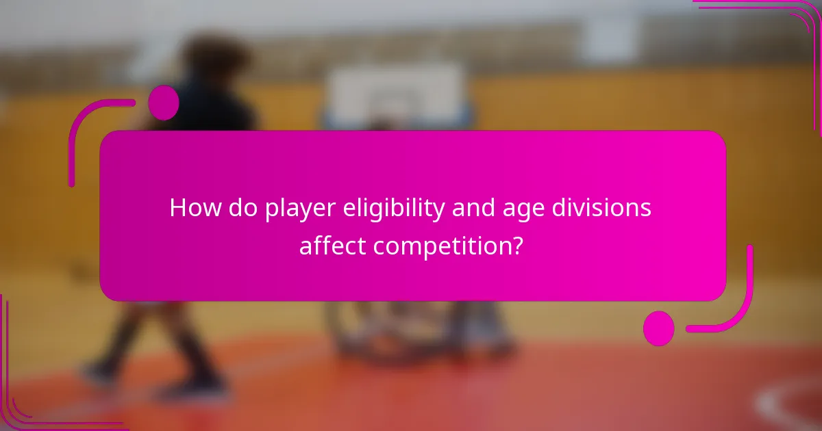 How do player eligibility and age divisions affect competition?