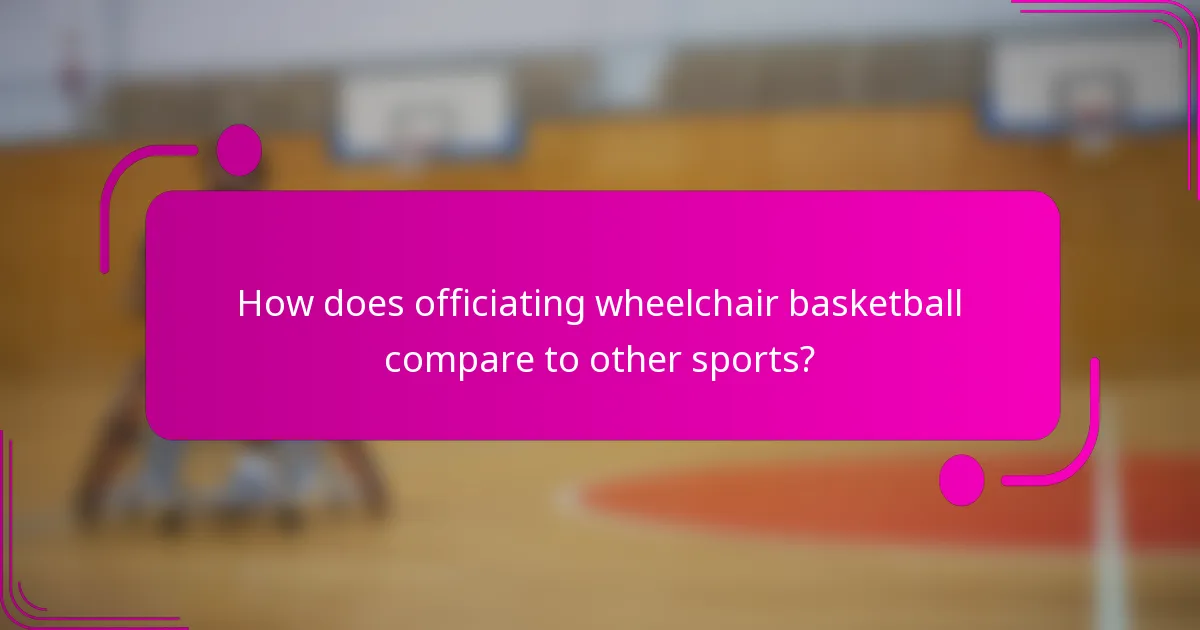 How does officiating wheelchair basketball compare to other sports?