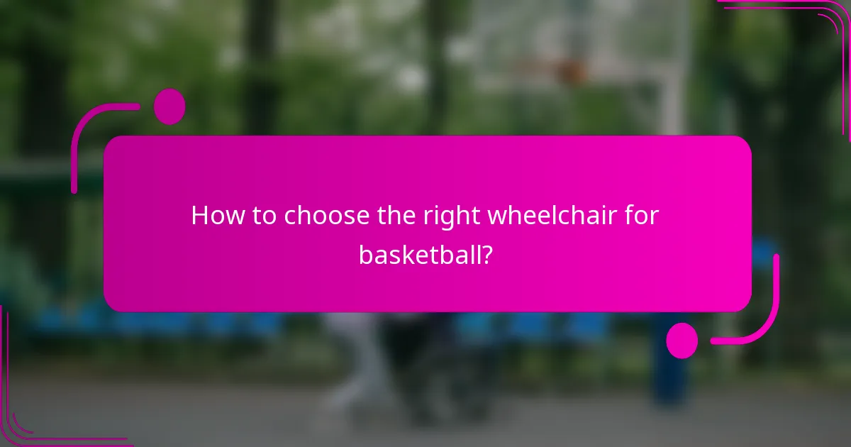 How to choose the right wheelchair for basketball?