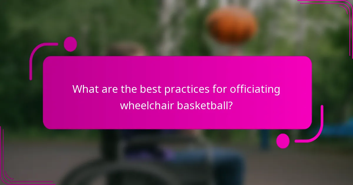 What are the best practices for officiating wheelchair basketball?