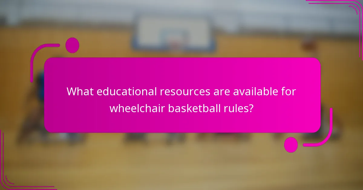What educational resources are available for wheelchair basketball rules?