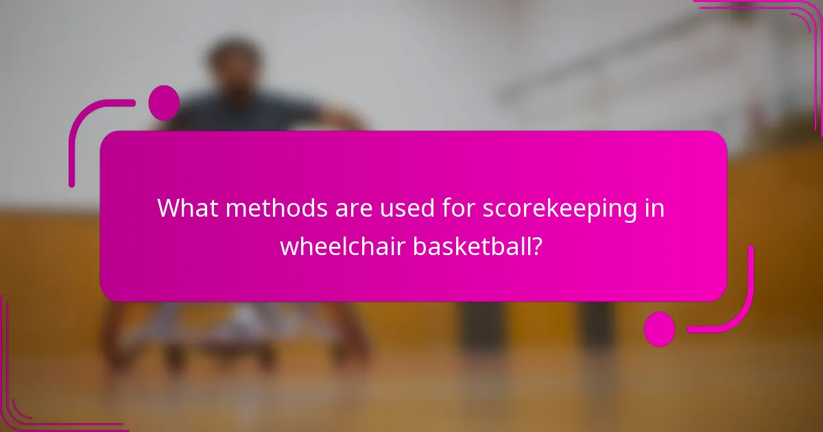 What methods are used for scorekeeping in wheelchair basketball?