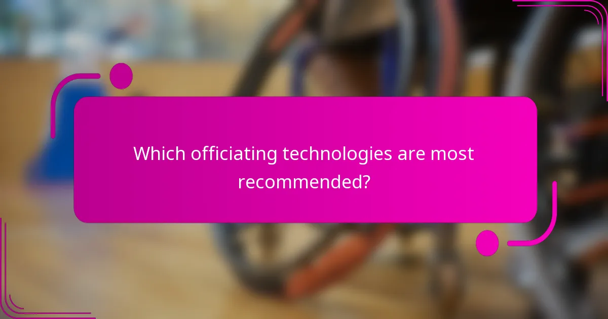 Which officiating technologies are most recommended?